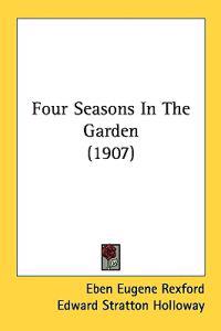 Four Seasons in the Garden