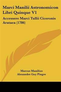 Marci Manilii Astronomicon Libri Quinque V1