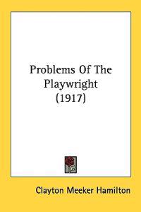 Problems of the Playwright