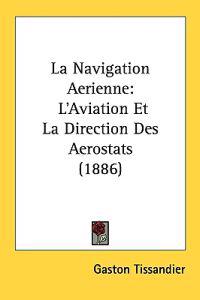 La Navigation Aerienne/ Aerial Navigation