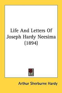Life and Letters of Joseph Hardy Neesima