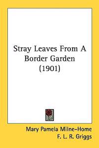 Stray Leaves from a Border Garden