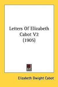 Letters of Elizabeth Cabot