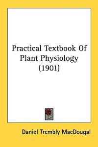 Practical Textbook of Plant Physiology