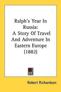 Ralph's Year in Russia