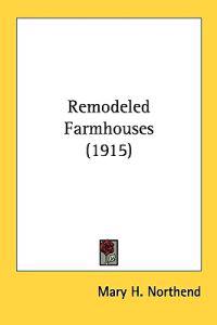 Remodeled Farmhouses