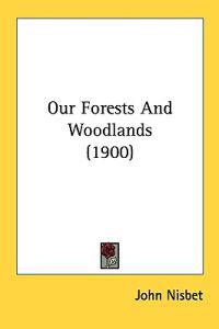 Our Forests and Woodlands