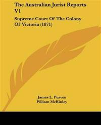 Australian Jurist Reports V1
