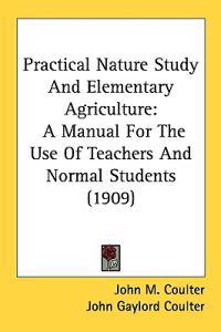 Practical Nature Study and Elementary Agriculture