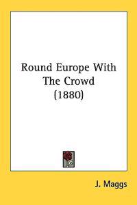Round Europe With the Crowd