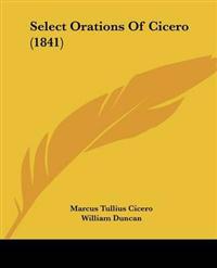 Select Orations Of Cicero (1841)