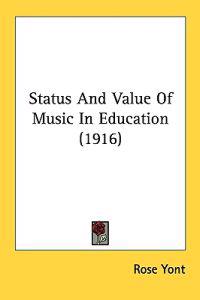 Status and Value of Music in Education