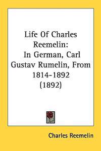 Life of Charles Reemelin