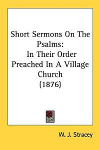 Short Sermons on the Psalms