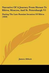 Narrative Of A Journey From Heraut To Khiva, Moscow, And St. Petersburgh V1