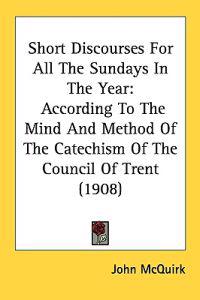 Short Discourses for All the Sundays in the Year