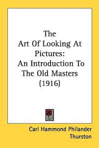 The Art of Looking at Pictures