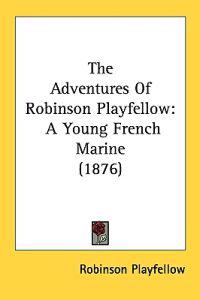 The Adventures of Robinson Playfellow
