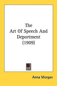 The Art of Speech and Deportment