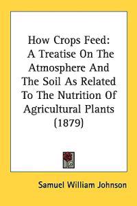 How Crops Feed