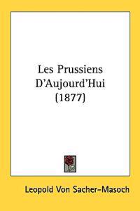 Les Prussiens D'aujourd'hui