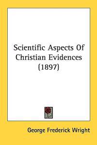 Scientific Aspects of Christian Evidences
