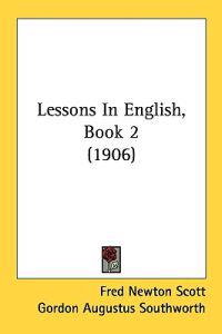 Lessons In English, Book 2 (1906)