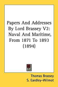 Papers and Addresses by Lord Brassey