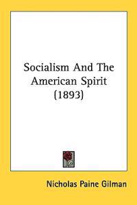 Socialism and the American Spirit