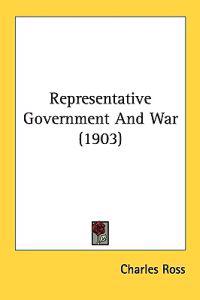 Representative Government And War (1903)