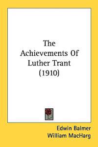 Bokomslag för "The Achievements of Luther Trant"