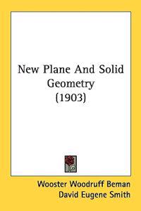 New Plane and Solid Geometry (1903)