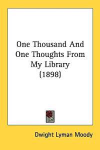 One Thousand and One Thoughts from My Library