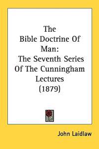The Bible Doctrine of Man