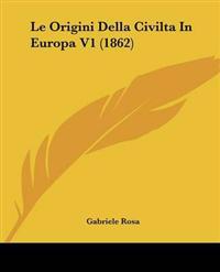 Origini Della Civilta In Europa V1 (1862)