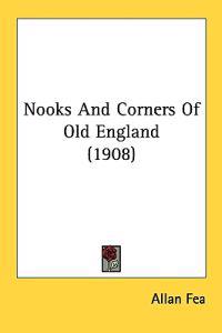 Bokomslag for "Nooks and Corners of Old England"