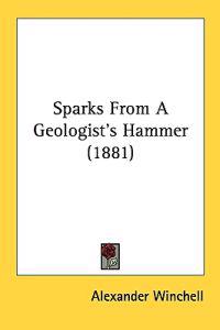 Sparks from a Geologist's Hammer