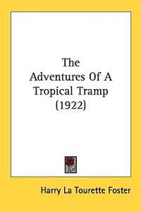 The Adventures of a Tropical Tramp
