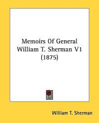Memoirs of General William T. Sherman