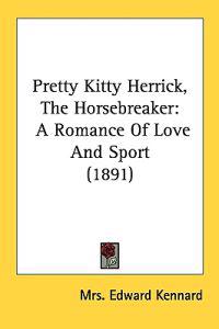 Pretty Kitty Herrick, the Horsebreaker