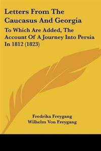 Bokomslag för "Letters From The Caucasus And Georgia"