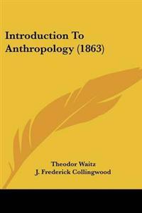 Bokomslag för "Introduction To Anthropology (1863)"