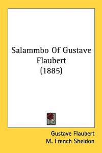 Salammbo Of Gustave Flaubert (1885)
