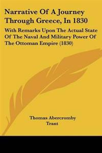 Bokomslag för "Narrative Of A Journey Through Greece, In 1830"