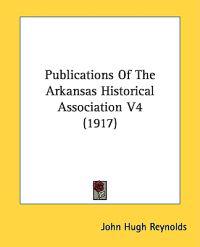 Publications of the Arkansas Historical Association