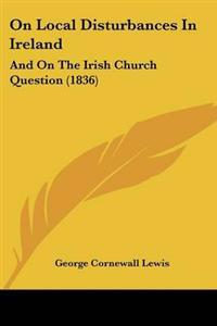 On Local Disturbances In Ireland