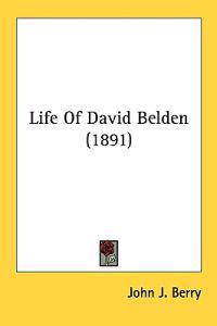 Life of David Belden