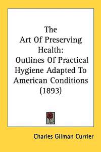 The Art of Preserving Health