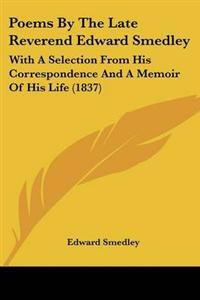 Poems By The Late Reverend Edward Smedley