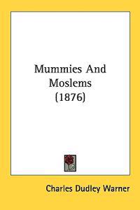 Mummies and Moslems